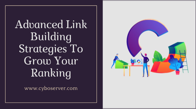 Advanced Link Building Strategies To Grow Your Ranking